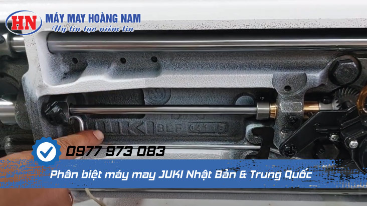 Cách phân biệt máy may công nghiệp Juki Nhật Bản và Trung Quốc